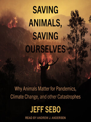 cover image of Saving Animals, Saving Ourselves